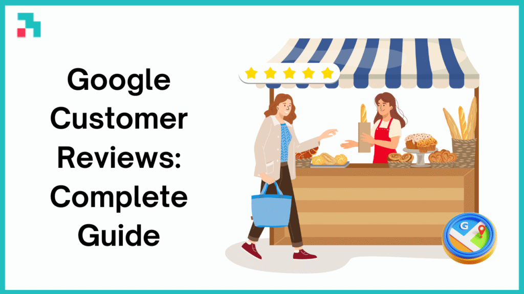 The Complete Guide to Google Customer Reviews (That Everyone Should Read) in 2025